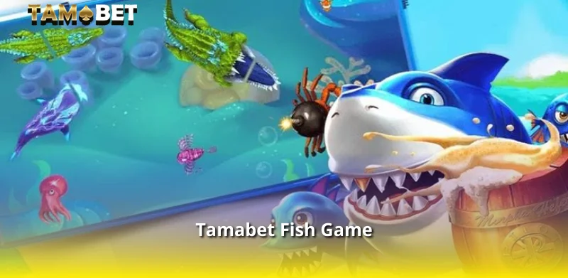 Tamabet Fish Game